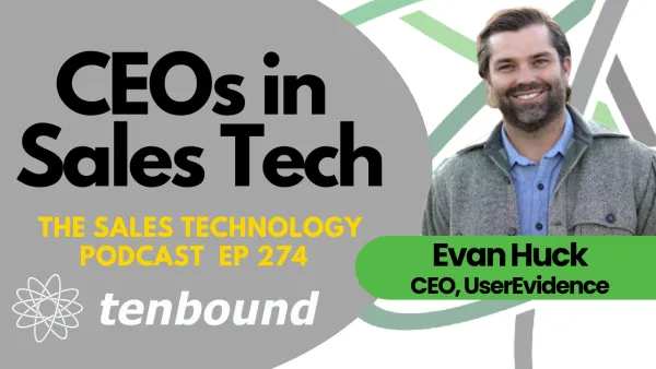 From SDR to CEO: How UserEvidence is Revolutionizing B2B Sales with Evan Huck