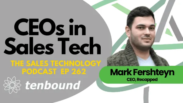 Transforming Sales with Digital Sales Rooms: A Conversation with Mark Fershteyn, CEO of Recapped