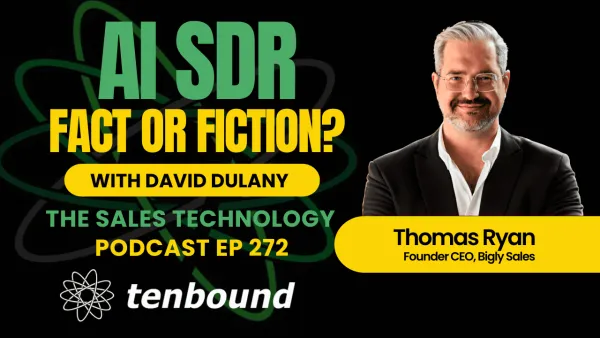 AI SDRs: Fact or Fiction? with Tom Ryan, CEO