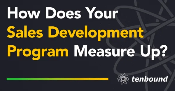 How Does Your Sales Development Program Measure Up?